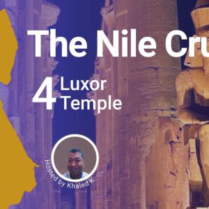 Nile cruise episode 4: luxor temple. Ancient egypt virtual tour - led by khaled | virtual tour on demand
