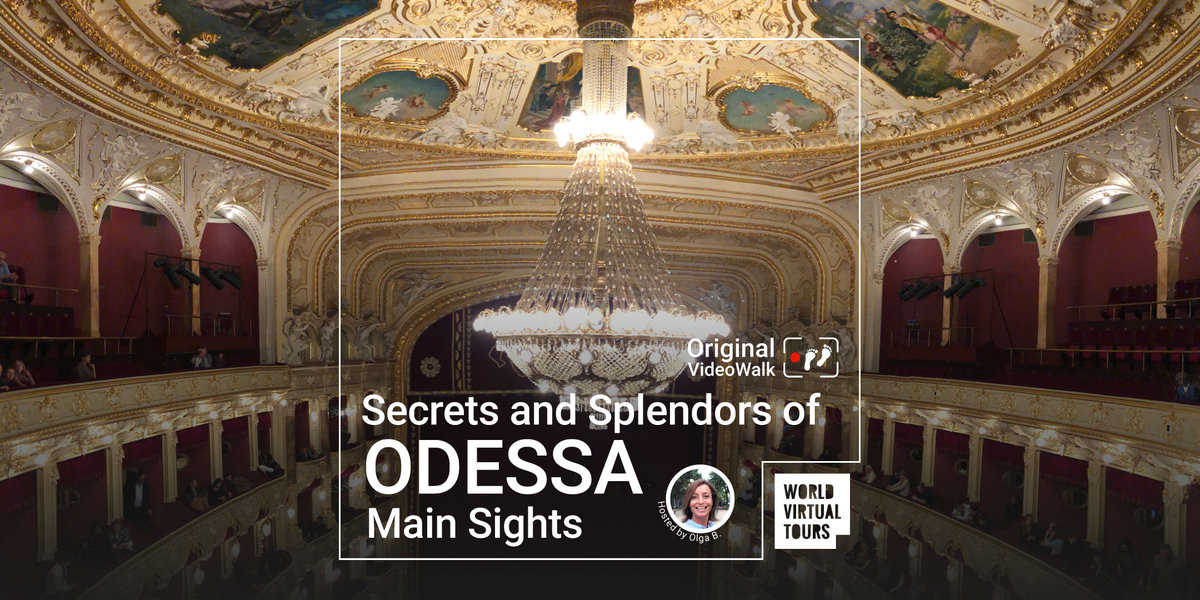 Odessa, Secrets and Splendors of Main Sights World Virtual Tours(04)