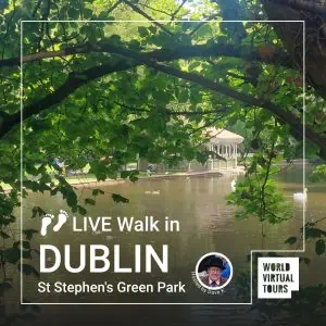 Live walk in dublin – st stephen’s green park - led by dave | virtual tour on demand