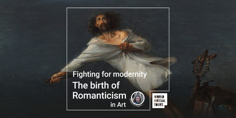 Fighting for modernity. The birth of Romanticism in Art