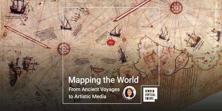 Mapping the World - From Ancient Voyages to Artistic Media