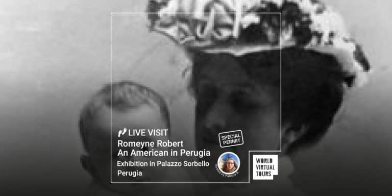 Live Visit - Exhibition - Romeyne Robert - An American in Perugia