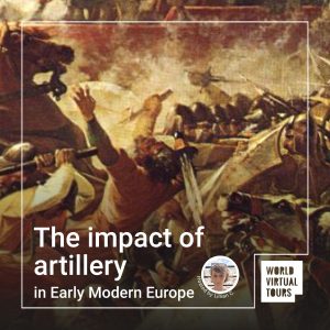 The impact of artillery in early modern europe - led by lillian | virtual tour on demand