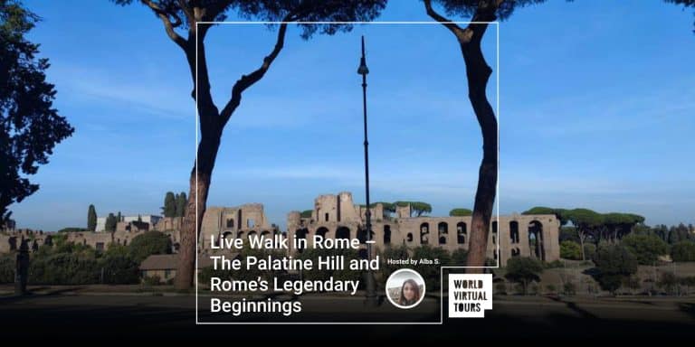 Live Walk in Rome – The Palatine Hill and Rome’s Legendary Beginnings