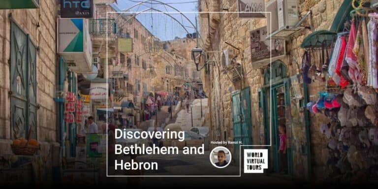 Discovering Bethlehem and Hebron