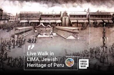 Live Walk in LIMA. Jewish Heritage of Peru