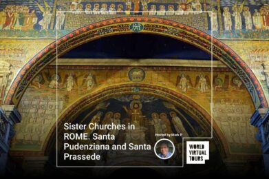 Sister Churches in ROME. Santa Pudenziana and Santa Prassede
