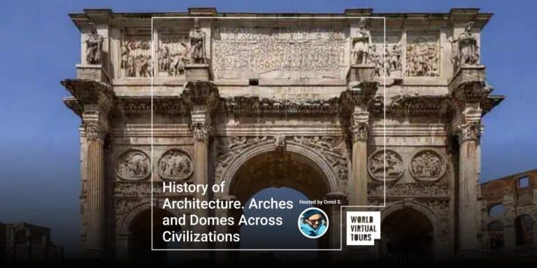 History of Architecture. Arches and Domes Across Civilizations