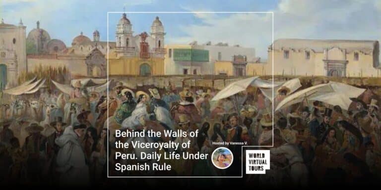 Behind the Walls of the Viceroyalty of Peru. Daily Life Under Spanish Rule