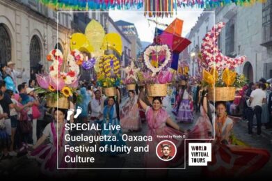 SPECIAL Live Guelaguetza. Oaxaca Festival of Unity and Culture