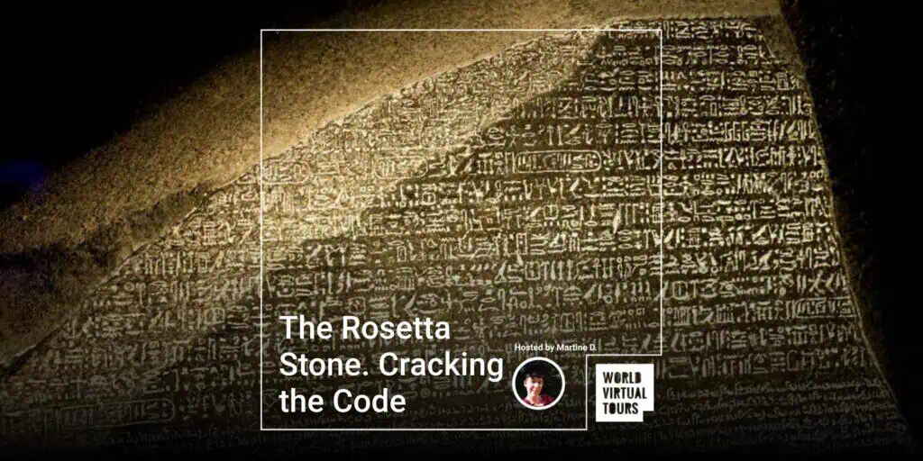 The rosetta stone. Cracking the code - led by martine | virtual tour on demand