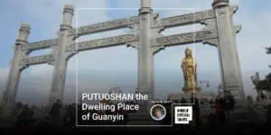 Putuoshan the dwelling place of guanyin