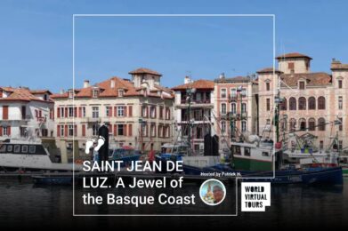 SAINT JEAN DE LUZ. A Jewel of the Basque Coast