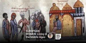 European women: living in the middle ages