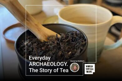 Everyday ARCHAEOLOGY. The Story of Tea