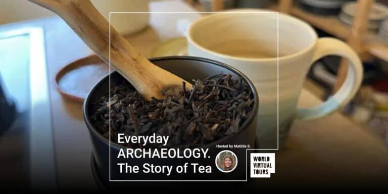 Everyday ARCHAEOLOGY. The Story of Tea
