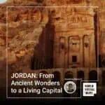 Jordan: From Ancient Wonders To A Living Capital 53 Jordan: from ancient wonders to a living capital