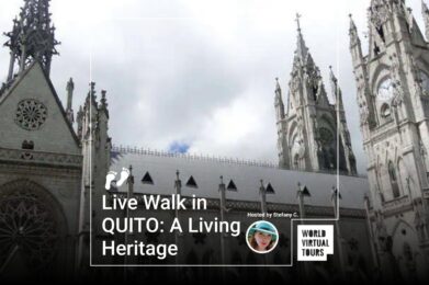 Live Walk in QUITO: A Living Heritage