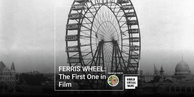 FERRIS WHEEL: The First One in Film