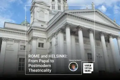 ROME and HELSINKI: From Papal to Postmodern Theatricality