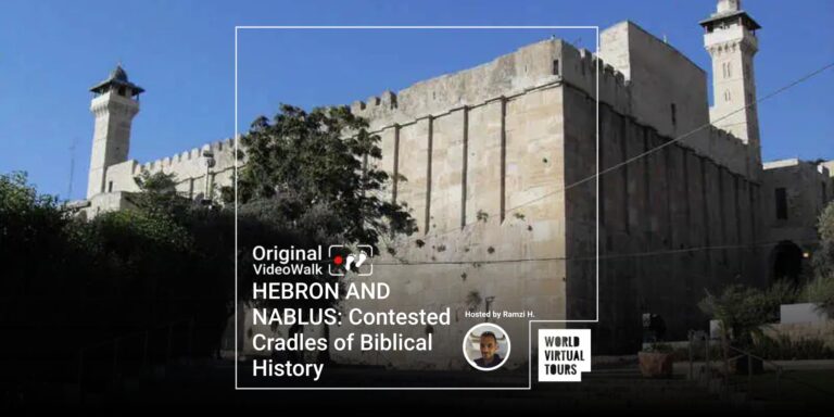 HEBRON AND NABLUS: Contested Cradles of Biblical History