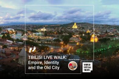 TBILISI LIVE WALK: Empire, Identity and the Old City
