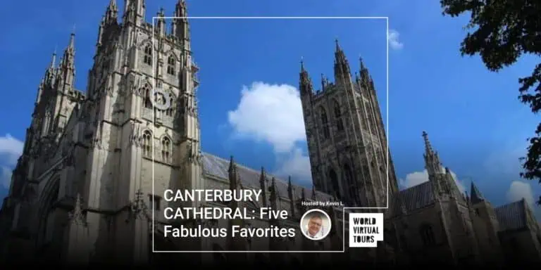 CANTERBURY CATHEDRAL: Five Fabulous Favorites