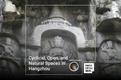 Cyclical, Open, and Natural Spaces in Hangzhou