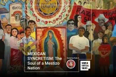MEXICAN SYNCRETISM: The Soul of a Mestizo Nation