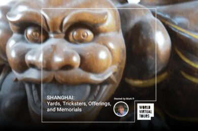 SHANGHAI: Yards, Tricksters, Offerings, and Memorials