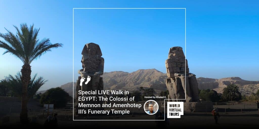 Special Live Walk In Egypt: The Colossi Of Memnon And Amenhotep Iii’s Funerary Temple Special live walk in egypt: the colossi of memnon and amenhotep iii’s funerary temple