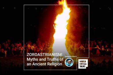 ZOROASTRIANISM: Myths and Truths of an Ancient Religion