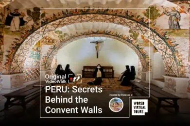 PERU: Secrets Behind the Convent Walls