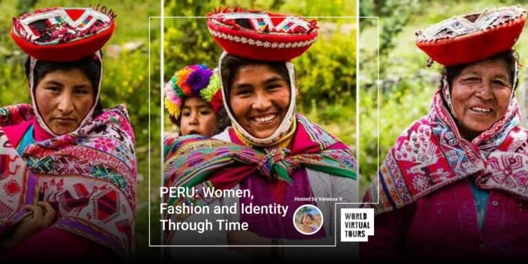 PERU: Women, Fashion and Identity Through Time