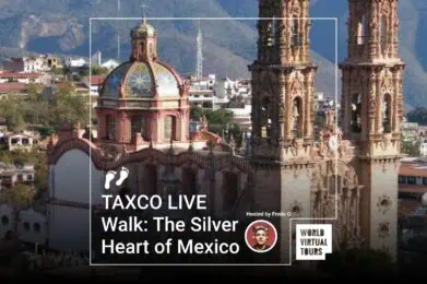 TAXCO LIVE Walk: The Silver Heart of Mexico