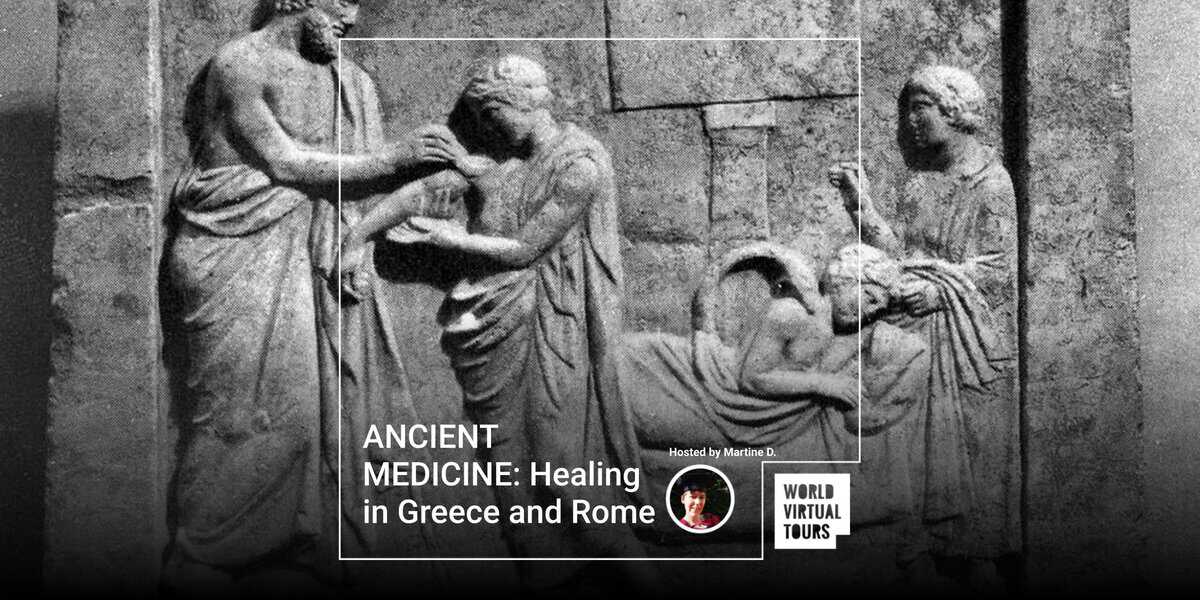 ANCIENT MEDICINE: Healing in Greece and Rome - World Virtual Tours