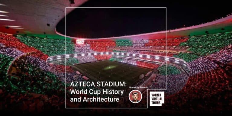 AZTECA STADIUM: World Cup History and Architecture