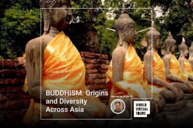 BUDDHISM: Origins and Diversity Across Asia
