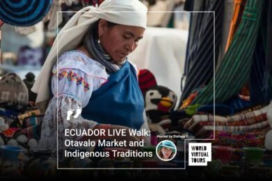 ECUADOR LIVE Walk: Otavalo Market and Indigenous Traditions