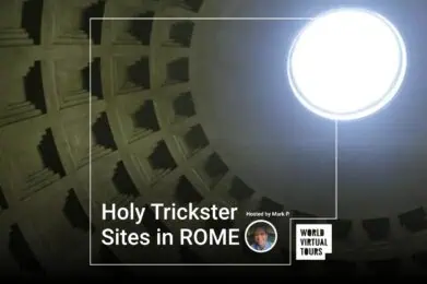 Holy Trickster Sites in ROME