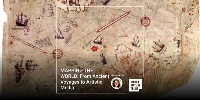 MAPPING THE WORLD: From Ancient Voyages to Artistic Media