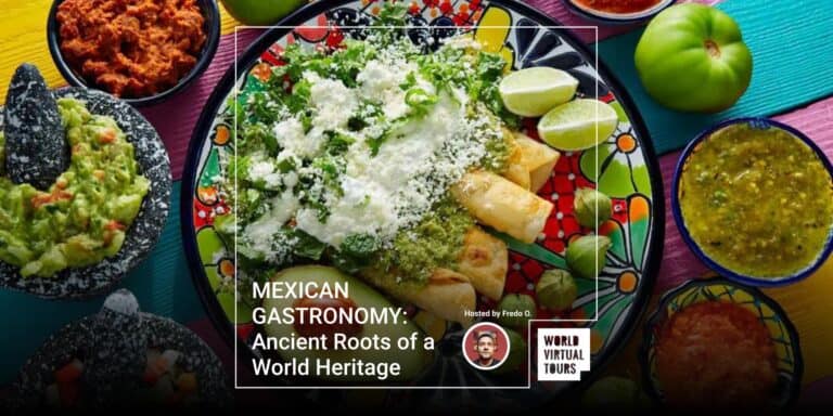 MEXICAN GASTRONOMY: Ancient Roots of a World Heritage
