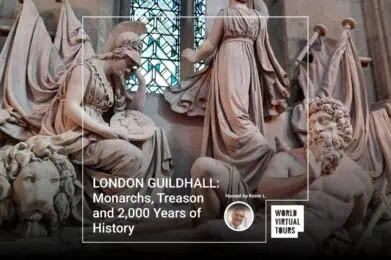 LONDON GUILDHALL: Monarchs, Treason and 2,000 Years of History