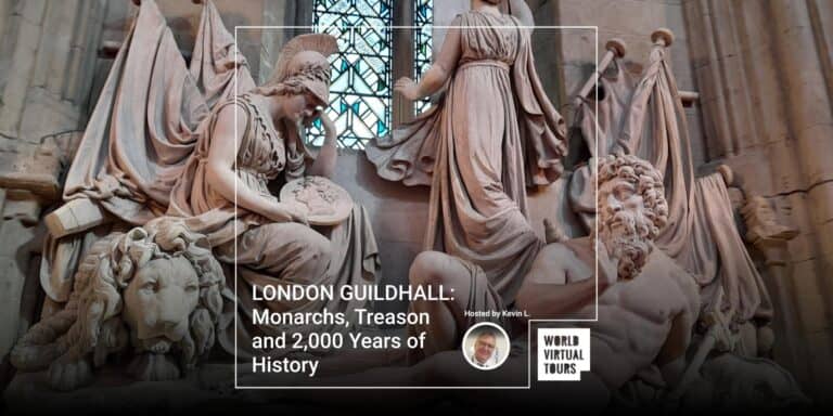 LONDON GUILDHALL: Monarchs, Treason and 2,000 Years of History