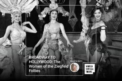 BROADWAY TO HOLLYWOOD: The Women of the Ziegfeld Follies