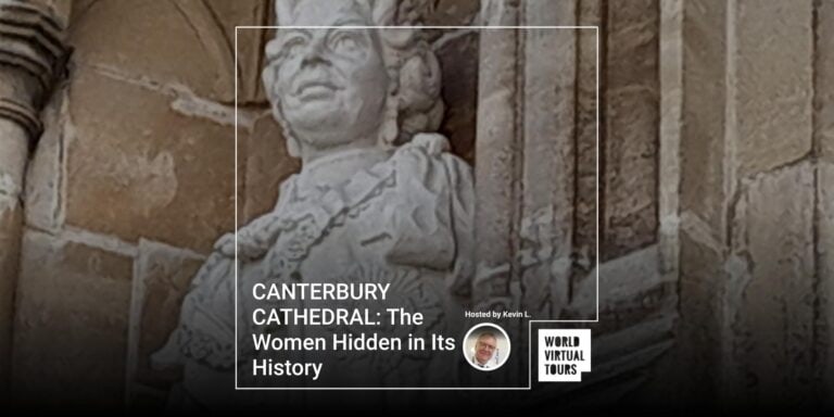 CANTERBURY CATHEDRAL: The Women Hidden in Its History