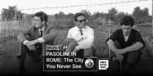 Home 213 Pasolini in rome: the city you never see