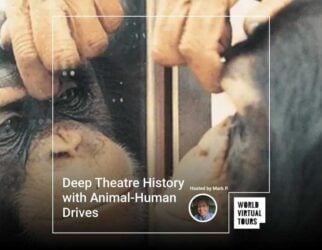 Home 249 Deep theatre history with animal-human drives