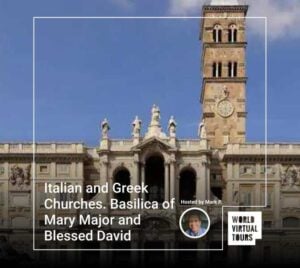Italian and Greek Churches. Basilica of Mary Major and Blessed David