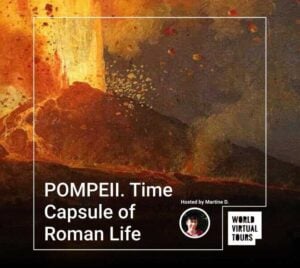 POMPEII. Time Capsule of Roman Life